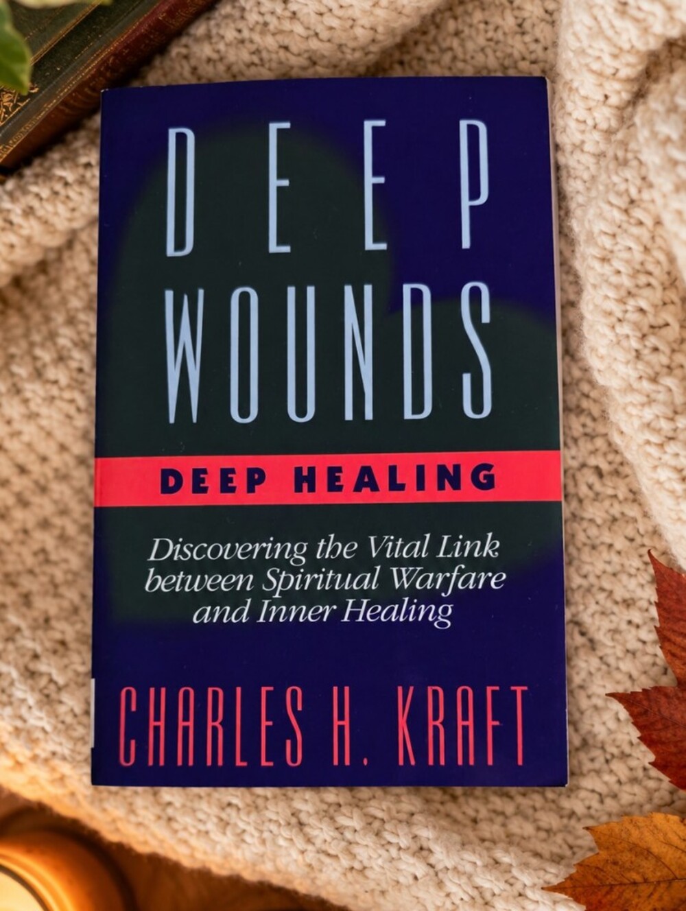 Deep Wounds Deep Healing Book Charles Kraft Paperback